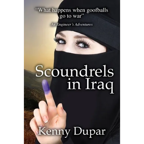 Scoundrels in Iraq: An Engineer's Adventures - Paperback