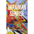 Ukrainian Sunrise: Stories of the Donetsk and Luhansk Regions from the Early 2000s