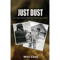 Just Dust: An Improbable Marine's Vietnam Story