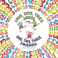 Uno, Dos, Tres Amigos - One, Two, Three Friends - Paperback