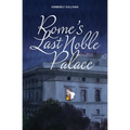 Rome's Last Noble Palace - Paperback