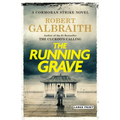 The Running Grave: A Cormoran Strike Novel - Hardcover