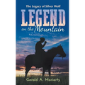 Legend on the Mountain: The Legacy of Silver Wolf - Paperback
