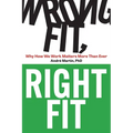 Wrong Fit, Right Fit: Why How We Work Matters More Than Ever - Paperback