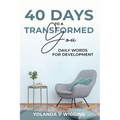 40 Days to a Transformed You: Daily Words for Personal Development Devotional - Paperback