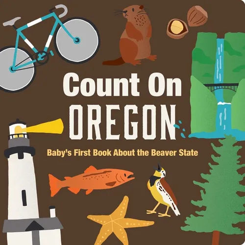 Count on Oregon: Baby's First Book about the Beaver State