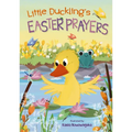 Little Duckling's Easter Prayers - Board Book