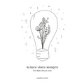 la luce vince sempre: the light always wins - Paperback