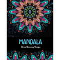 Mandala Stress relieving Designs: Mandala Inspired Designs For Relaxation and Stress Relief - Paperback