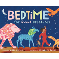 Bedtime for Sweet Creatures - Hardcover