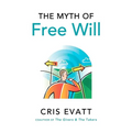 The Myth of Free Will - Paperback