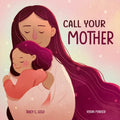 Call Your Mother: A Picture Book - Hardcover
