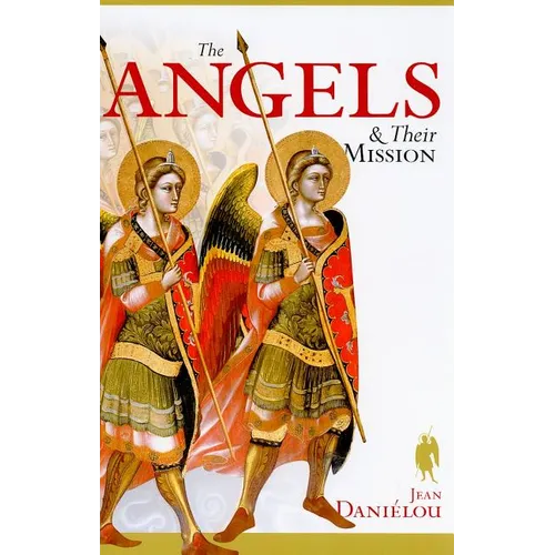 The Angels & Their Mission - Paperback