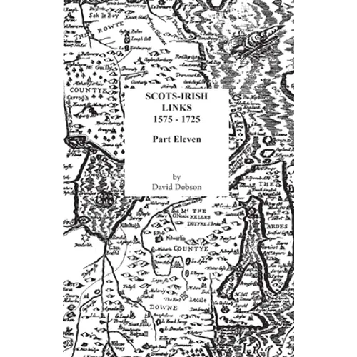 Scots-Irish Links, 1575-1725. Part Eleven - Paperback