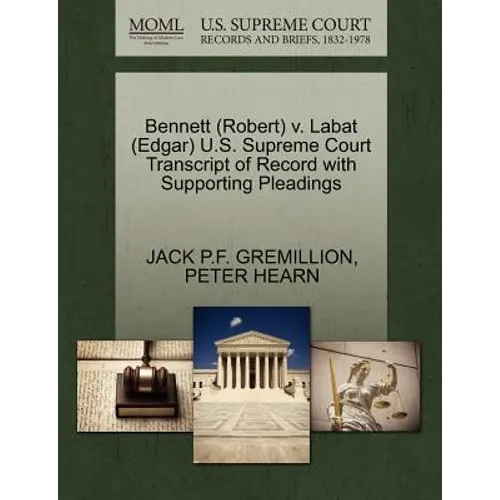 Bennett (Robert) V. Labat (Edgar) U.S. Supreme Court Transcript of Record with Supporting Pleadings