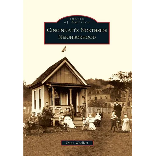 Cincinnati's Northside Neighborhood - Paperback