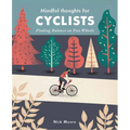 Mindful Thoughts for Cyclists: Finding Balance on Two Wheels - Hardcover