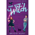 Fake Dating a Witch - Paperback