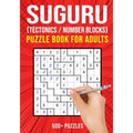 Suguru Puzzle Books for Adults: Tectonics Japanese Math Logic Number Puzzle 500+ Puzzles Easy to Hard - Paperback