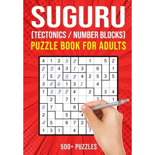 Suguru Puzzle Books for Adults: Tectonics Japanese Math Logic Number Puzzle 500+ Puzzles Easy to Hard - Paperback