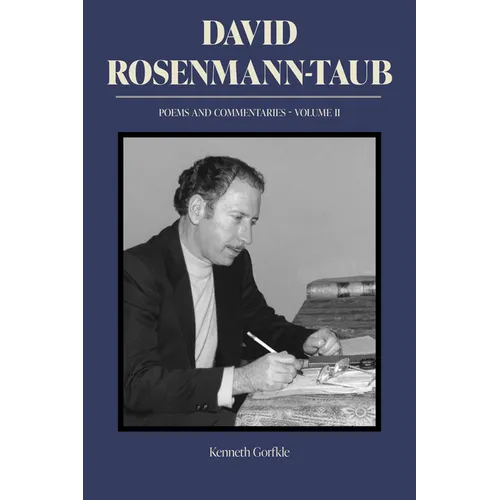 David Rosenmann-Taub: Poems and Commentaries: Volume II - Paperback