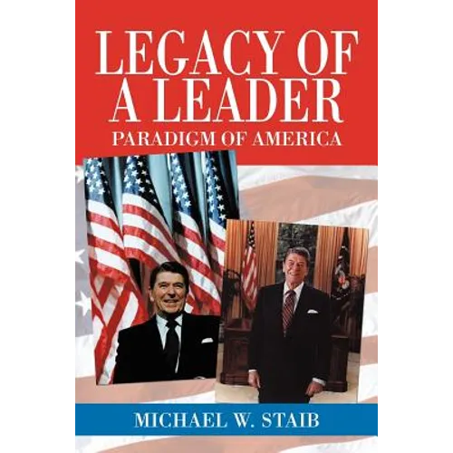 Legacy of a Leader: Paradigm of America