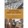 Suffrage and Its Limits: The New York Story - Hardcover