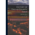 History of Dallas County, Texas: From 1837 to 1887