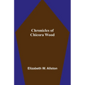 Chronicles of Chicora Wood
