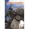 A Mythic Obsession: The World of Dr. Evermor - Paperback