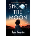 Shoot the Moon - Hardcover