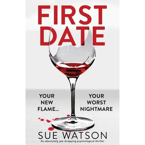 First Date: An absolutely jaw-dropping psychological thriller - Paperback