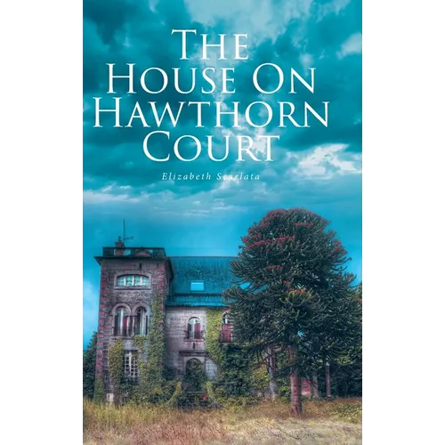 The House on Hawthorn Court - Hardcover