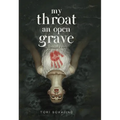 My Throat an Open Grave - Hardcover