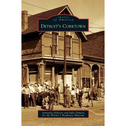 Detroit's Corktown - Hardcover