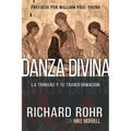 La Danza Divina: La Trinidad Y Tu Transformación - Paperback