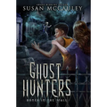 Ghost Hunters: Bones in the Wall - Hardcover