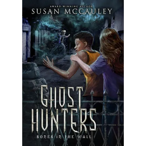 Ghost Hunters: Bones in the Wall - Hardcover