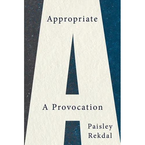 Appropriate: A Provocation - Paperback