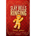 Slay Bells Ringing: A Murder Mystery Duet - Paperback