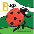 Balloon Art Books: Bugs - Board Book