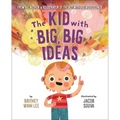 The Kid with Big, Big Ideas - Hardcover