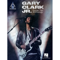 Gary Clark Jr. Guitar Tab Anthology: Note-For-Note Guitar Transcriptions in Notes and Tab with Lyrics - Paperback