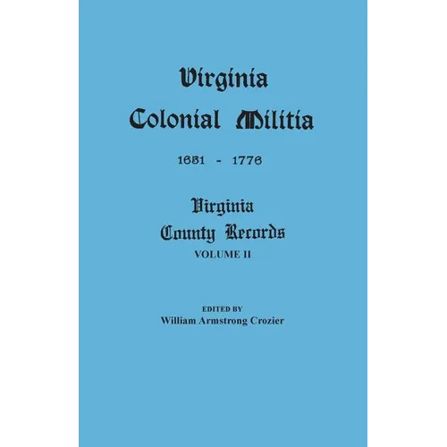 Virginia Colonial Militia, 1651-1776