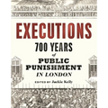 Executions: 700 Years of Public Punishment in London - Paperback