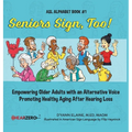 Seniors Sign, Too!: ASL Alphabet - Hardcover