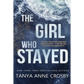 The Girl Who Stayed - Hardcover