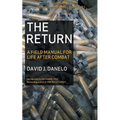 The Return: A Field Manual for Life After Combat - Paperback