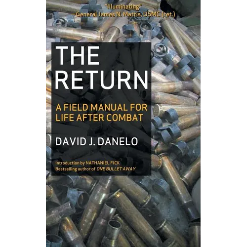 The Return: A Field Manual for Life After Combat