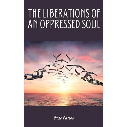 The Liberations of an Oppressed Soul - Paperback